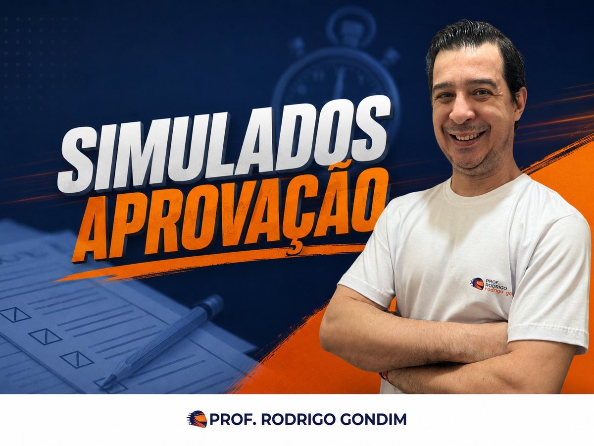 Simulados gratuitos com o Prof. Rodrigo Gondim